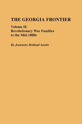 Georgia Frontier: Volume II - Austin, Jeannette Holland