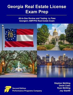 Georgia Real Estate License Exam Prep: All-in-One Review and Testing to Pass Georgia's AMP/PSI Real Estate Exam - Cusic, David, and Mettling, Ryan, and Stanfill, Joy