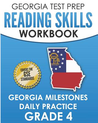GEORGIA TEST PREP Reading Skills Workbook Georgia Milestones Daily Practice Grade 4: Preparation for the Georgia Milestones English Language Arts Tests - Hawas, G