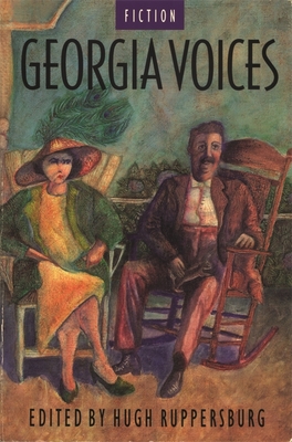 Georgia Voices: Volume1: Fiction - Ruppersburg, Hugh (Editor)