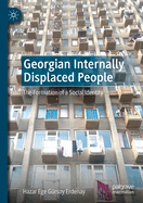 Georgian Internally Displaced People: The Formation of a Social Identity