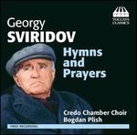 Georgy Sviridov: Hymns and Prayers - Ivanna Bondaruk (soprano); Nazor Yakobenchuck (baritone); Roman Pachashynsky (tenor); Roman Podlubnyak (tenor);...