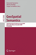 GeoSpatial Semantics: Third International Conference, GeoS 2009, Mexico City, Mexico, December 3-4, 2009, Proceedings