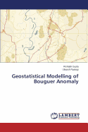 Geostatistical Modelling of Bouguer Anomaly