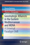 Geostrategic Alliances in the Eastern Mediterranean and MENA: A Universal Paradigm Shift