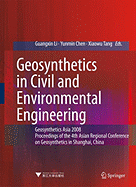 Geosynthetics in Civil and Environmental Engineering: Geosynthetics Asia 2008 Proceedings of the 4th Asian Regional Conference on Geosynthetics in Shanghai, China
