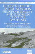 Geosynthetics in Foundation Reinforcement and Erosion Control Systems: Proceedings of Sessions of Geo-Congress - Bowders, John J, Jr., and Scranton, Heather B, and American Society of Civil Engineers