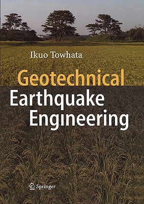 Geotechnical Earthquake Engineering - Towhata, Ikuo