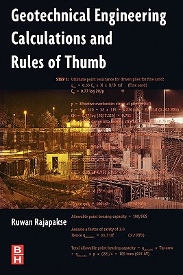 Geotechnical Engineering Calculations and Rules of Thumb - Rajapakse, Ruwan Abey