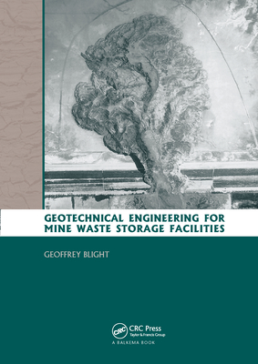 Geotechnical Engineering for Mine Waste Storage Facilities - Blight, Geoffrey E.