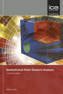 Geotechnical Finite Element Analysis: A practical guide