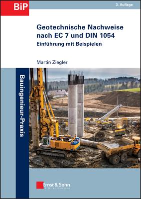 Geotechnische Nachweise nach EC 7 und DIN 1054: Einfuhrung in Beispielen - Ziegler, Martin