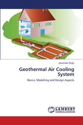 Geothermal Air Cooling System - Singh, Jaswinder