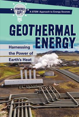 Geothermal Energy: Harnessing the Power of Earth's Heat - Bard, Mariel