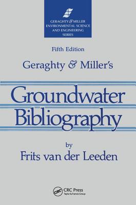 Geraghty & Miller's Groundwater Bibliography - Van Der Leeden, Frits