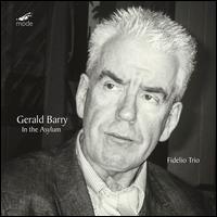 Gerald Barry: In the Asylum - Darragh Morgan (violin); Fidelio Trio; Gerald Barry (piano); Mary Dullea (piano); Rose Redgrave (viola)