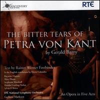 Gerald Barry: The Bitter Tears of Petra von Kant - Deirde Cooling-Nolan (vocals); Mary Plazas (vocals); Rayanne Dupuis (vocals); Stephanie Marshall (vocals);...
