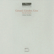 Gerard, Girodet, Gros: Students of David