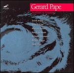 Gerard Pape: Ascension to Purgatory - Armelle Orieux (soprano); Atelier de Musique Contemporaine du CNR de Versailles; Irvine Arditti (violin);...