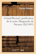 Gerard Roussel, Predicateur de la Reine Marguerite de Navarre