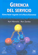 Gerencia del Servicio: Como Hacer Negocios en la Nueva Economia
