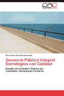 Gerencia Publica Integral Estrategica Con Calidad