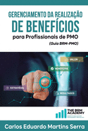 Gerenciamento da Realiza??o de Benef?cios para Profissionais de PMO: Guia BRM-PMO