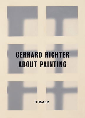 Gerhard Richter: About Painting / early works - Berg, Stephan, and Germann, Martin
