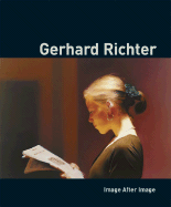 Gerhard Richter: Image After Image
