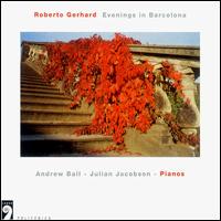 Gerhard: Soires de Barcelone - Andrew Ball (piano); Julian Jacobson (piano); Richard Benjafield (percussion)