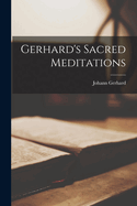 Gerhard's Sacred Meditations