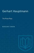 Gerhart Hauptmann: The Prose Plays