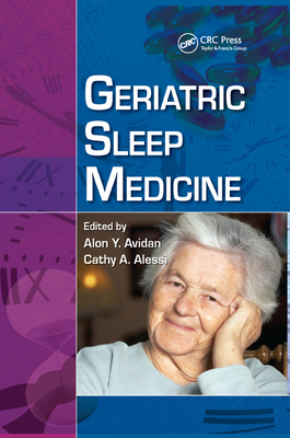 Geriatric Sleep Medicine - Avidan, Alon Y. (Editor), and Alessi, Cathy (Editor)