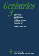 Geriatrics 3: Gynecology - Orthopaedics - Anesthesiology - Surgery - Otorhinolaryngology - Ophthalmology - Dermatology