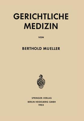 Gerichtliche Medizin - Mueller, Berthold