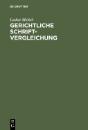 Gerichtliche Schriftvergleichung: Eine Einfhrung in Grundlagen, Methoden Und Praxis