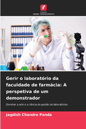 Gerir o laborat?rio da faculdade de farmcia: A perspetiva de um demonstrador