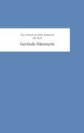 Gerlinde Hmmerle: Dies schrieb in ihrem Kmmerle fr Euch Gerlinde Hmmerle