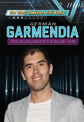 Germn Garmendia: Star Chilean Gamer with 10 Billion+ Views - Hall, Kevin