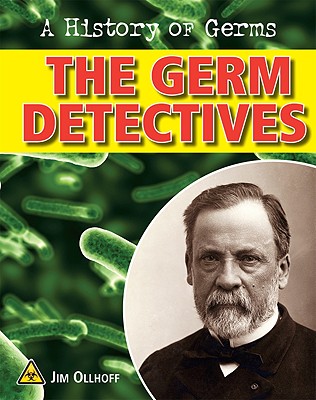 Germ Detectives - Ollhoff, Jim
