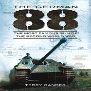 German 88: The Most Famous Gun of the Second World War