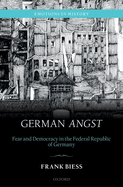 German Angst: Fear and Democracy in the Federal Republic of Germany