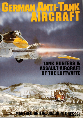 German Anti-Tank Aircraft - Dressel, Joachim