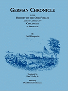 German Chronicle in the History of the Ohio Valley and its Capital City, Cincinnati, in Particular