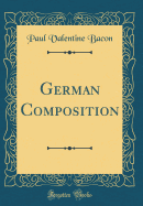German Composition (Classic Reprint)