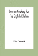 German Cookery For The English Kitchen