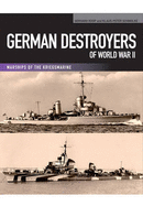 German Destroyers of World War II - Koop, Gerhard, and Schmolke, Klaus-Peter