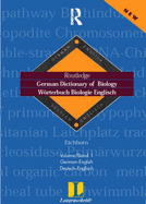 German Dictionary of Biology Vol 1: Worterbuch Biologie (German-English)