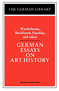 German Essays on Art History: Winckelmann, Burckhardt, Panofsky, and Others