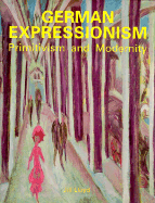 German Expressionism: Primitivism and Modernity